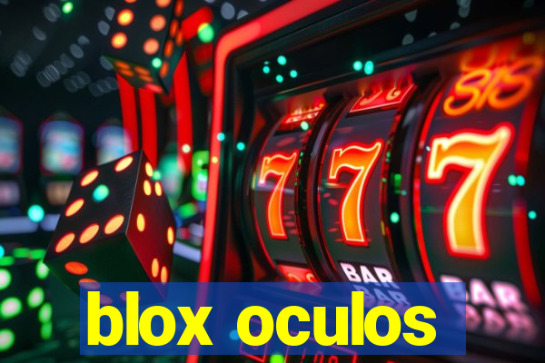 blox oculos
